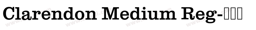 Clarendon Medium Reg字体转换 Clarendon Medium Reg字体转换
